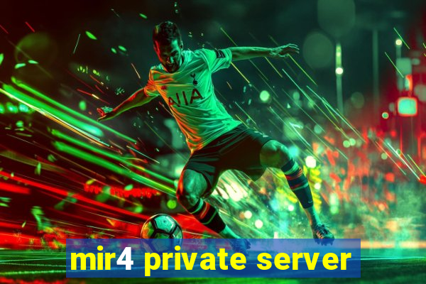 mir4 private server